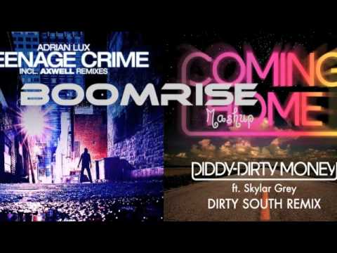 Adrian Lux vs Diddy vs Dirty South - Teenage Coming Home (BoomriSe Mashup)