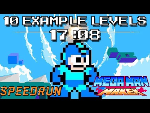 10 Example levels in 17:08 | Mega Man Maker | Speedrun