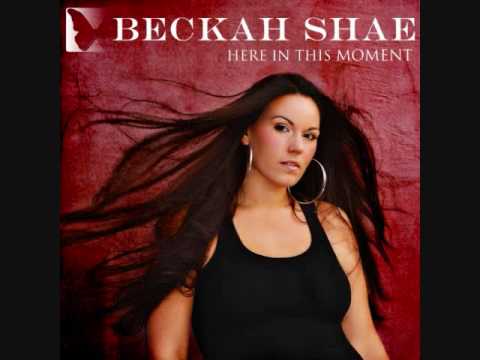 Beckah Shae~Here in this moment
