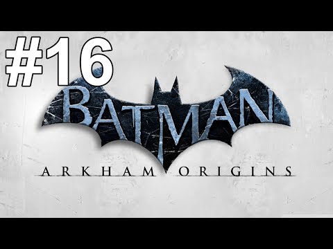 Batman Arkham Origins Gameplay Walkthrough Part 16 No Commentary