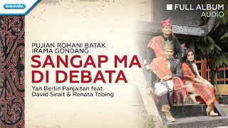 Download lagu Sangap Ma Di Debata Pujian Rohani Batak Irama Gond... mp3