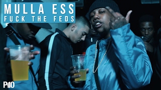 P110 - Mulla Ess (Team365) - F The Feds [Music Video]