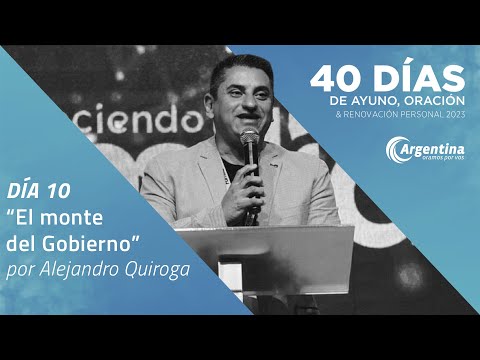 Día 10, 40 Días de Ayuno y Oración 2023 | Alejandro Quiroga (LSA)