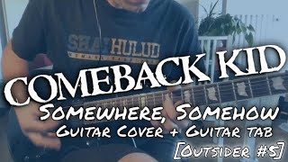 Comeback Kid - Somewhere, somehow [Outsider #5] (Guitar cover + Guitar Tab)