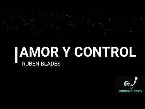 Amor y Control   Ruben Blades (Karaoke)