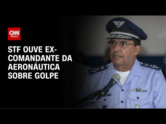 Ex-comandante da Aeronáutica presta depoimento no STF nesta quarta (21) | CNN NOVO DIA