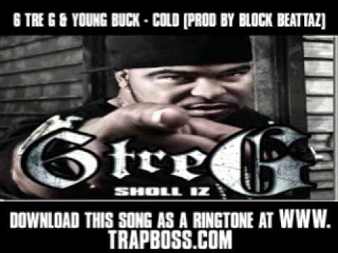 6 Tre G & Young Buck - Cold (Prod By Block Beattaz) [ New Video + Lyrics + Download ]