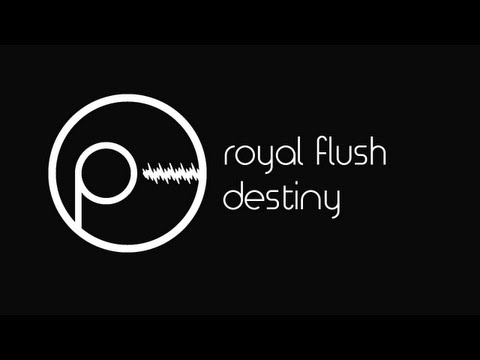 [Original] Royal Flush - Destiny (Free Download!)