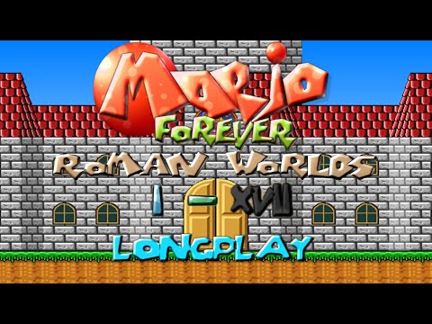 Mario Forever Roman Worlds (v3.5.1) I-XVII LONGPLAY
