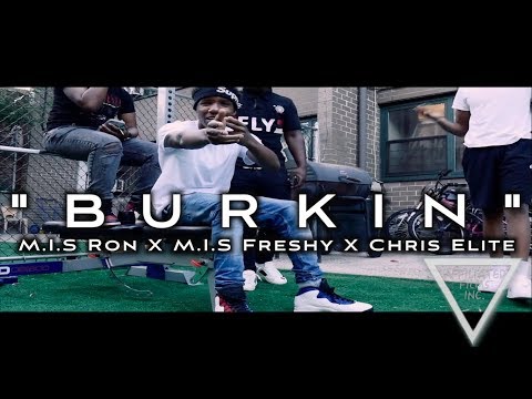 M.I.S Ron X Freshy DaGeneral X Chris Èlite - "Burkin" (Official Music Video)