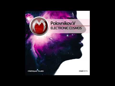 Polovnikov.V - Electronic Сosmos (Original Mix)