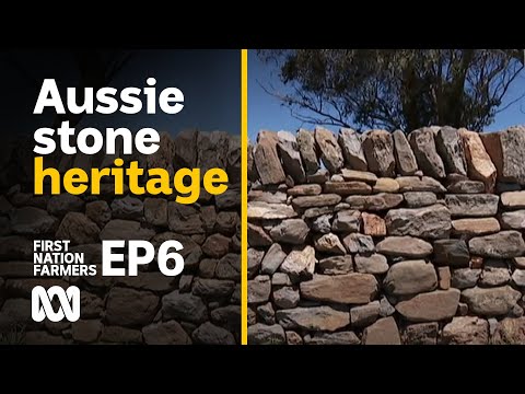 Australian stone construction from Indigenous to European First Nation Farmers Ep6 ABC Australia
