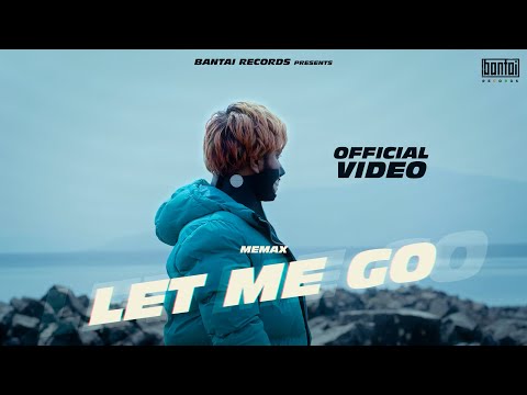 MEMAX - LET ME GO ( OFFICIAL MUSIC VIDEO ) | BANTAI RECORDS