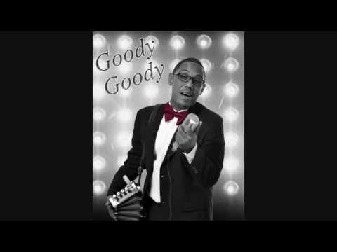 Goody Goody - Leon Chavis and the Zydeco Flames