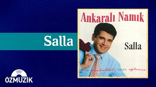 Ankaralı Namık - Salla (Official Audio)