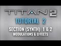 Video 5: Tutorial 2, Modulations & Effects