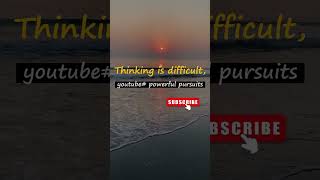 Thinking is difficult...|Motivational video #shorts #quotes #motivational #status #viral