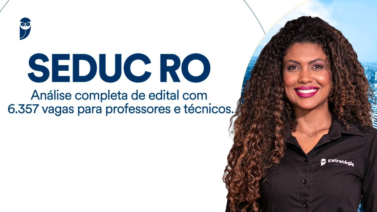 SEDUC RO: Análise completa de edital com 6.357 vagas para professores e técnicos.