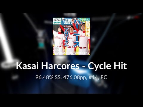 Beat Saber | Cycle Hit - Kasai Harcores | 96.48% SS, 476.08pp, #14, FC