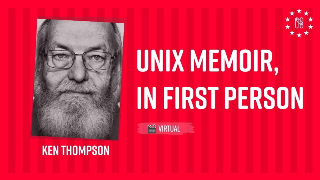 UNIX memoir, in first person - Ken Thompson