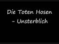 Die Toten Hosen - Unsterblich