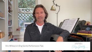 Eric Whitacre&#39;s Performance Tips for Virtual Choir 6: Sing Gently