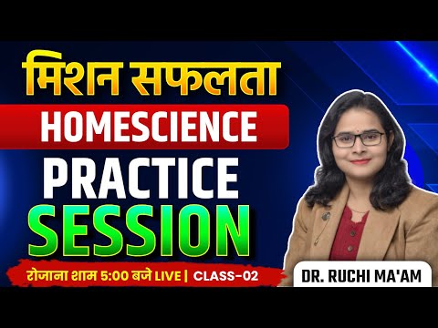Mission Success Series | Home Science Practice Class-02 by Dr. Ruchi Ma'am