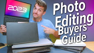 Best Laptops for Photo Editing Heading Into 2023 - Photo Editing Laptop Buyers Guide