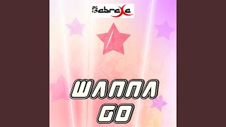 Wanna Go (Originally Performed By Maxsta)