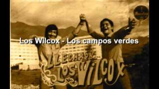 Los Wilcox - Los campos verdes