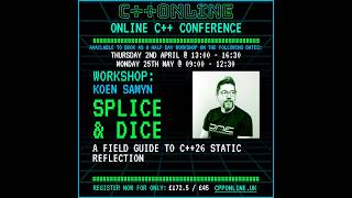 What's New in C++26? Static Reflection Deep Dive - Half Day Workshop Preview