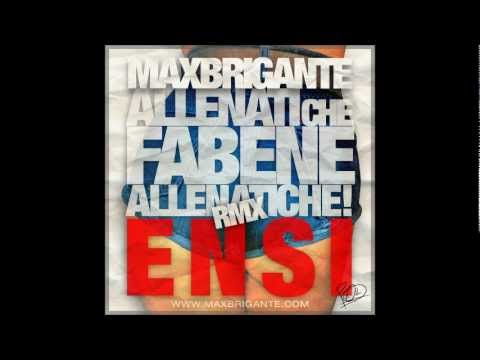 Max Brigante ft Ensi : Allenatichefabene