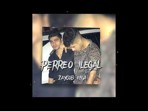 Zaycob Vega - 🔥PERREO ILEGAL ❌ (Prod. AM music)
