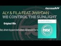 Aly & FIla feat. Jwaydan - We Control The ...