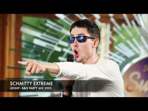 SCHMITTY EXTREME - LEONY (B&G DSDS Party Mix) 2023