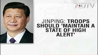 China&#39;s Xi Jinping Asks Troops To Focus On &quot;Preparing For War&quot;: Report