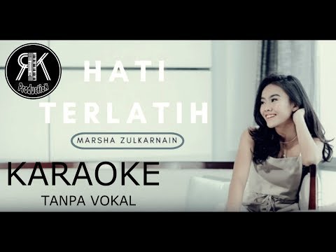 Hati Terlatih - Marsha Zulkarnain KARAOKE NO VOKAL