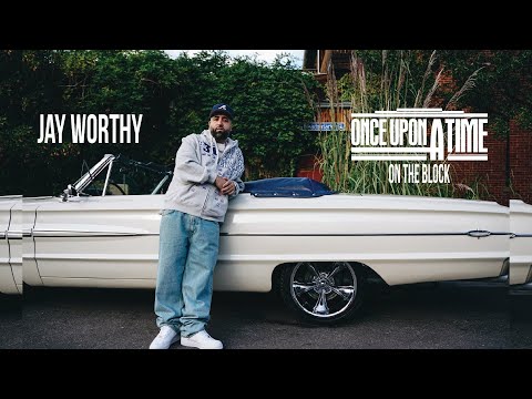 Once Upon a Time on The Block: Jay Worthy