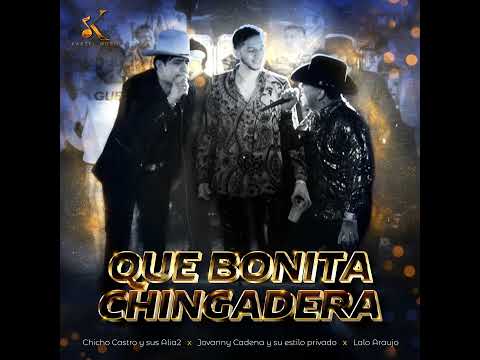 Chicho Castro - Que Bonita Chingadera (Ft. Jovanny Cadena, Lalo Araujo) [En Vivo]