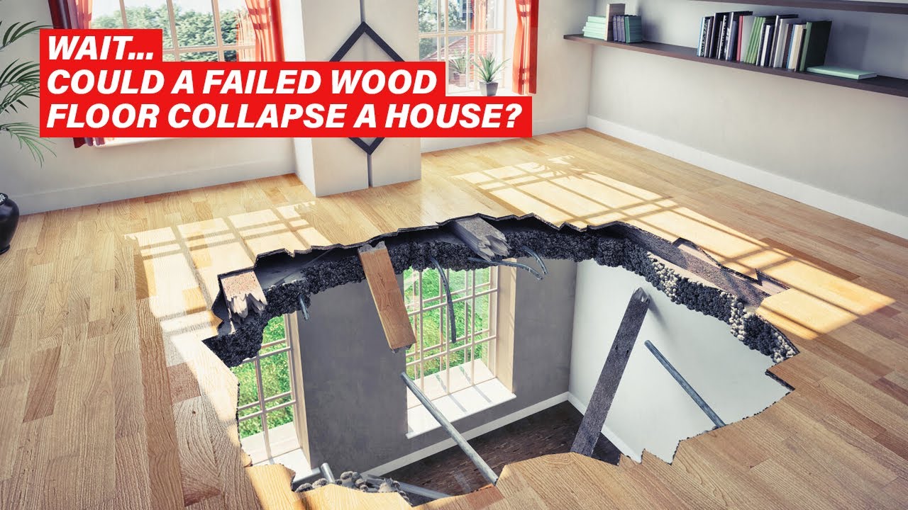 Wait... Could a Failed Wood Floor Collapse a House?