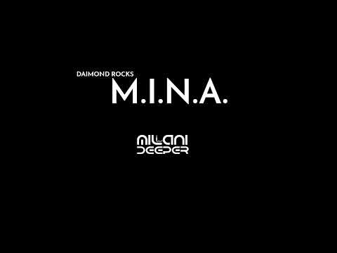 Daimond Rocks-M.I.N.A (Milani Deeper edit)