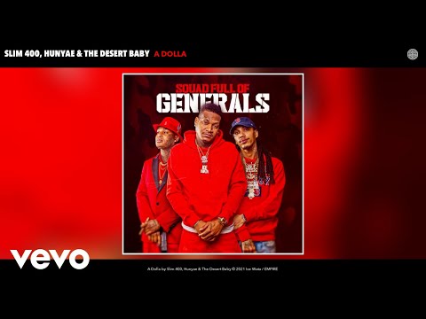 Slim 400, Hunyae, The Desert Baby - A Dolla (Audio)