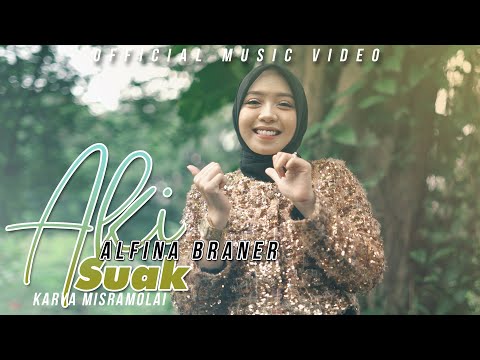 AKI SUAK - ALFINA BRANER ( DENDANG TERBARU 2025 )