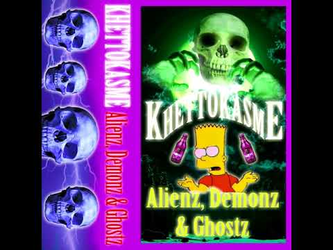 KHETTOKASME - B4 TRIPPIN - ALIENZ, DEMONZ & GHOSTZ