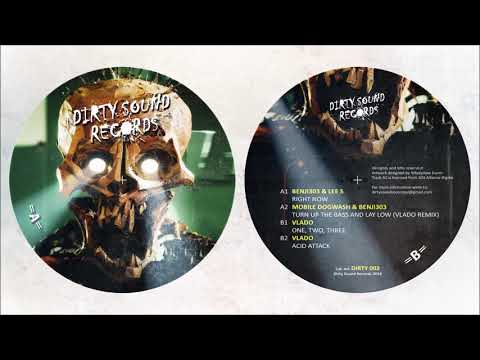 Mobile Dogwash & Benji303 - Turn Up The Bass And Lay Low Vlado Remix (OUT NOW on DIRTY 002)