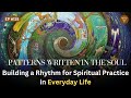 129: Solo - Patterns Written in the Soul: Building a Rhythm for Spiritual Practice in Everyday Life