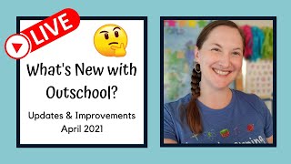 Outschool Improvements - Feedback and Updates April 2021