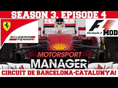 Ferrari S03E04: CIRCUIT DE BARCELONA-CATALUNYA! - F1 Mod for Motorsport Manager