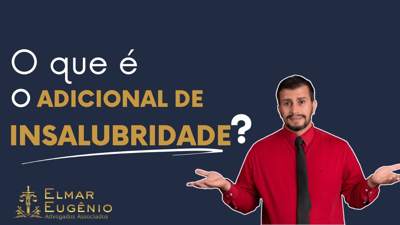 O que é ADICIONAL DE INSALUBRIDADE?