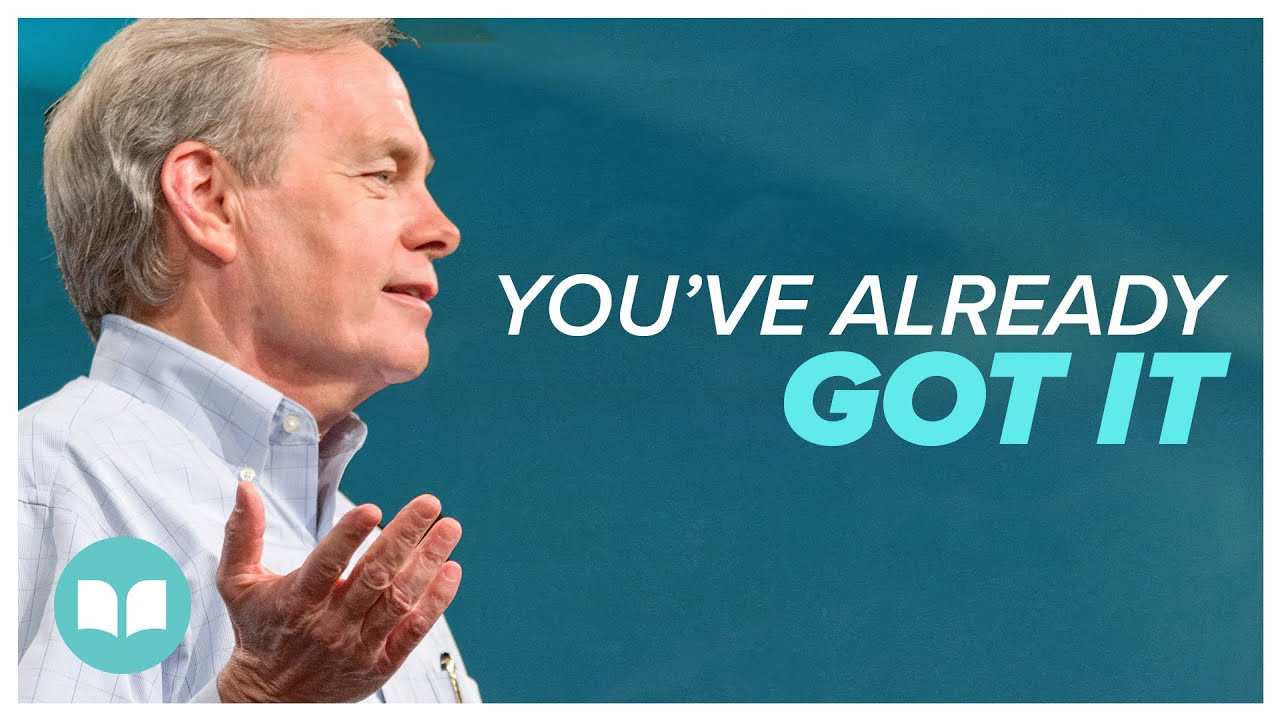 You've Already Got It  | Andrew Wommack | LW